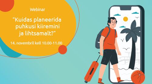 Webinar | Kuidas planeerida puhkusi kiiremini ja lihtsamalt?